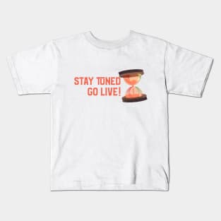 Stay tuned for live streamer Kids T-Shirt